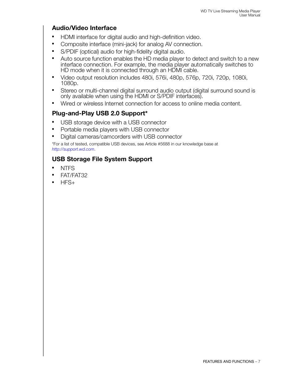 Audio/video interface, Plug-and-play usb 2.0 support, Usb storage file system support | Usb storage device with a usb connector, Portable media players with usb connector, Digital cameras/camcorders with usb connector, Ntfs, Fat/fat32 | Western Digital WD TV Live Streaming Media Player (Gen 3) User Manual User Manual | Page 12 / 237