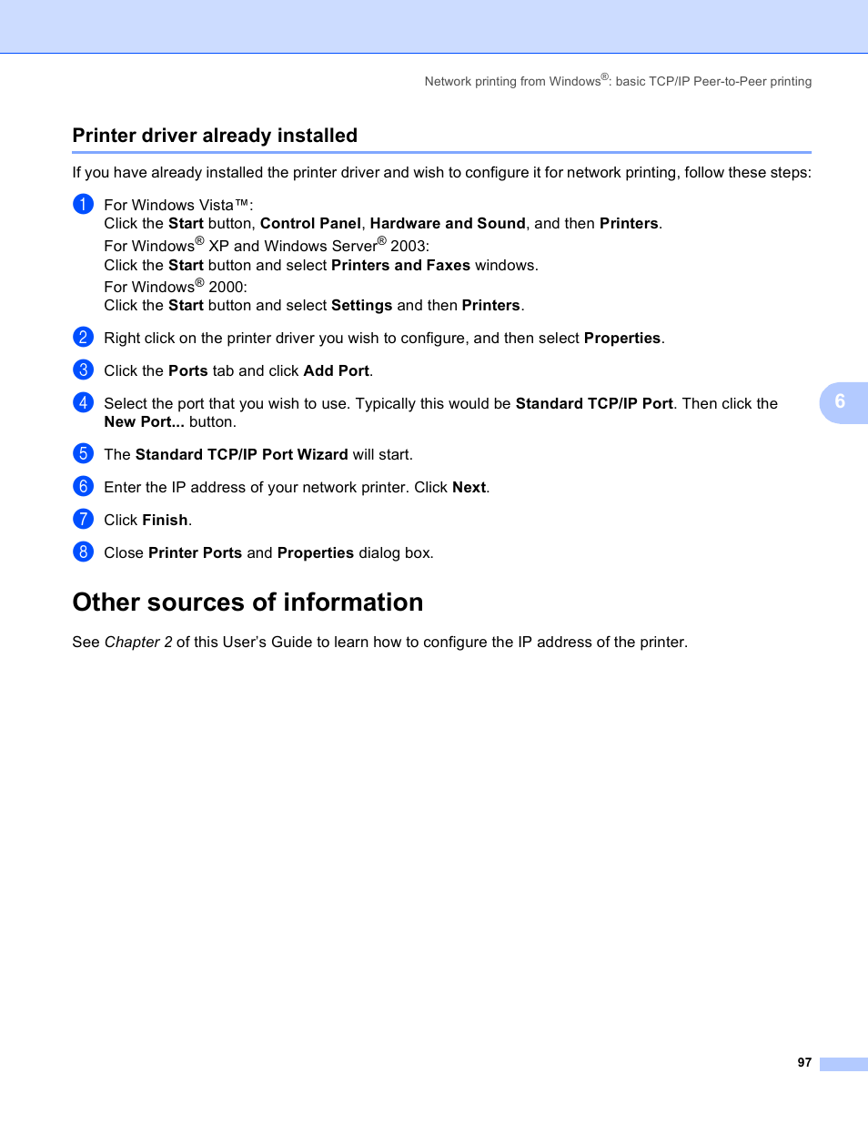 Printer driver already installed, Other sources of information, 6printer driver already installed | Brother HL 4040CN User Manual | Page 104 / 177