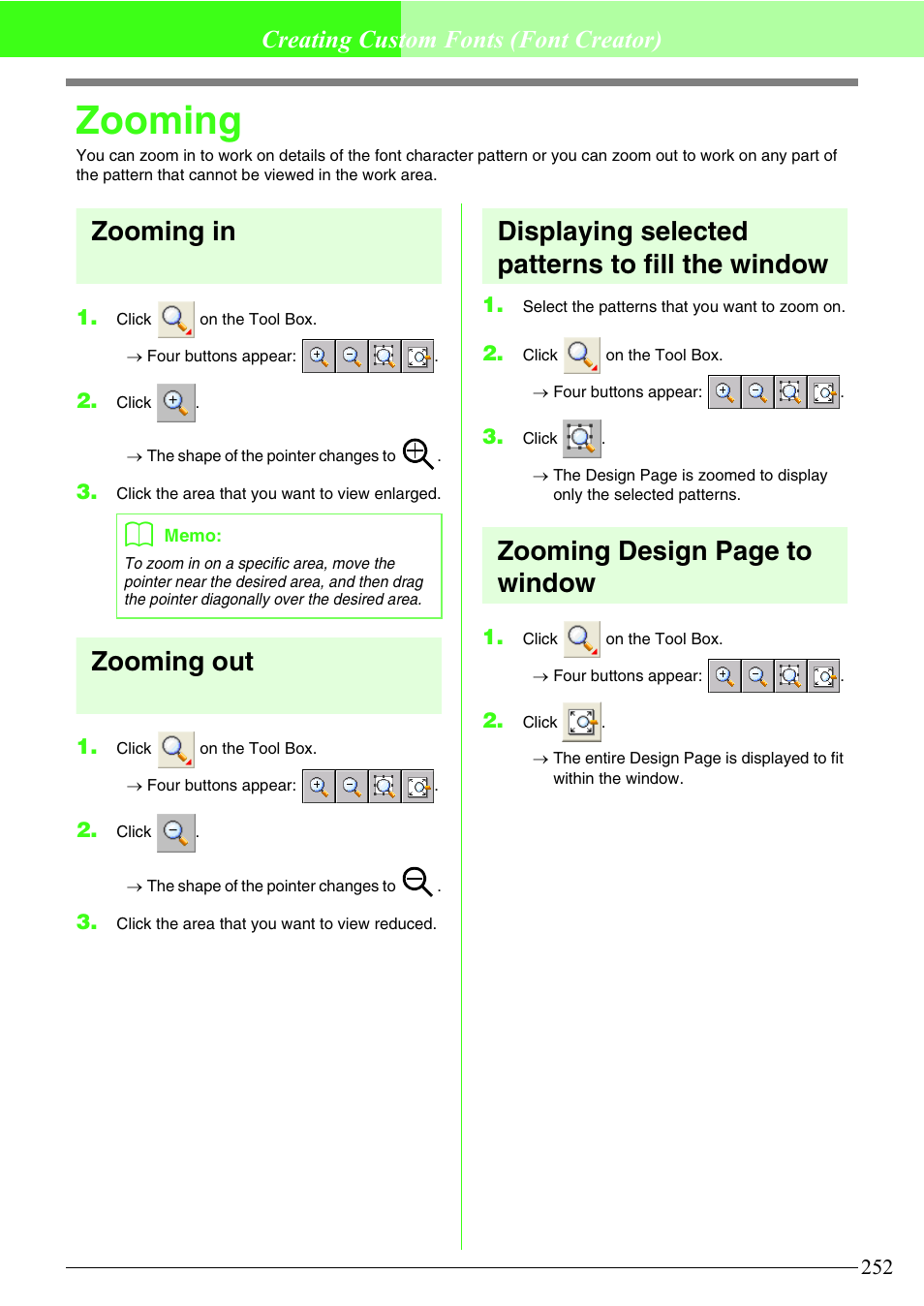 Zooming, Zooming in, Zooming out | Displaying selected patterns to fill the window, Zooming design page to window, Creating custom fonts (font creator) | Brother PE-DESIGN V7 User Manual | Page 258 / 361