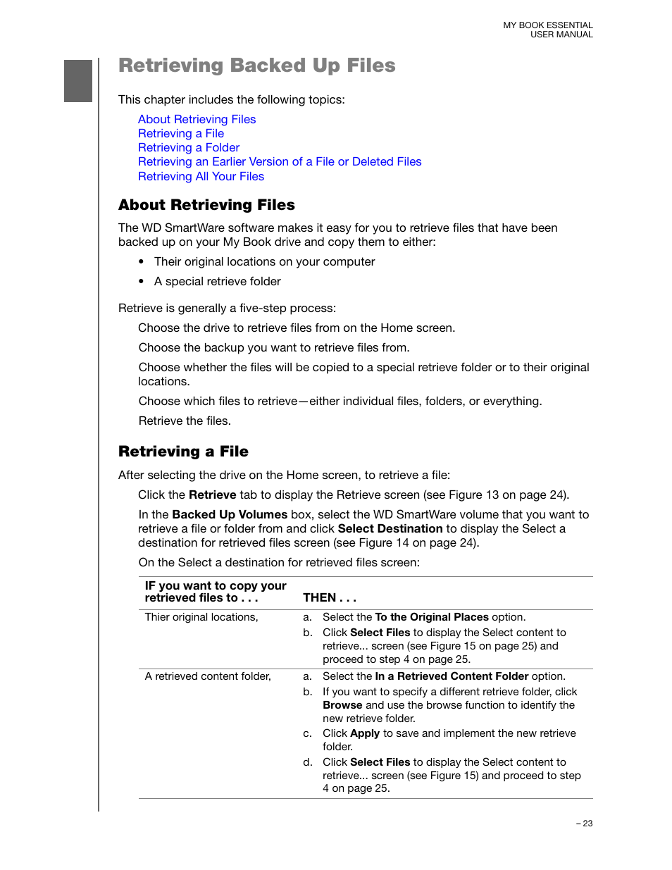 Retrieving backed up files, About retrieving files, Retrieving a file | Retrieving backed, Retrieving backed up | Western Digital My Book Essential User Manual User Manual | Page 28 / 78