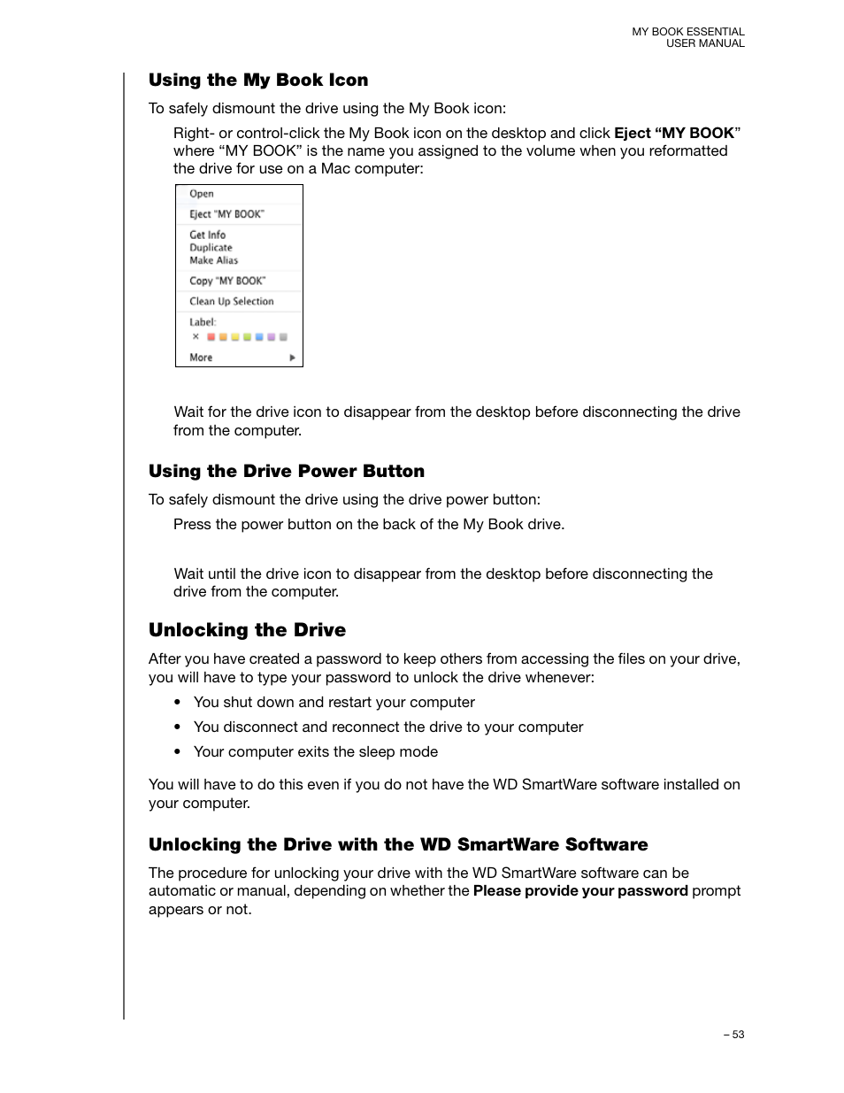 Using the my book icon, Using the drive power button, Unlocking the drive | Unlocking the drive with the wd smartware software | Western Digital My Book Essential User Manual User Manual | Page 58 / 78