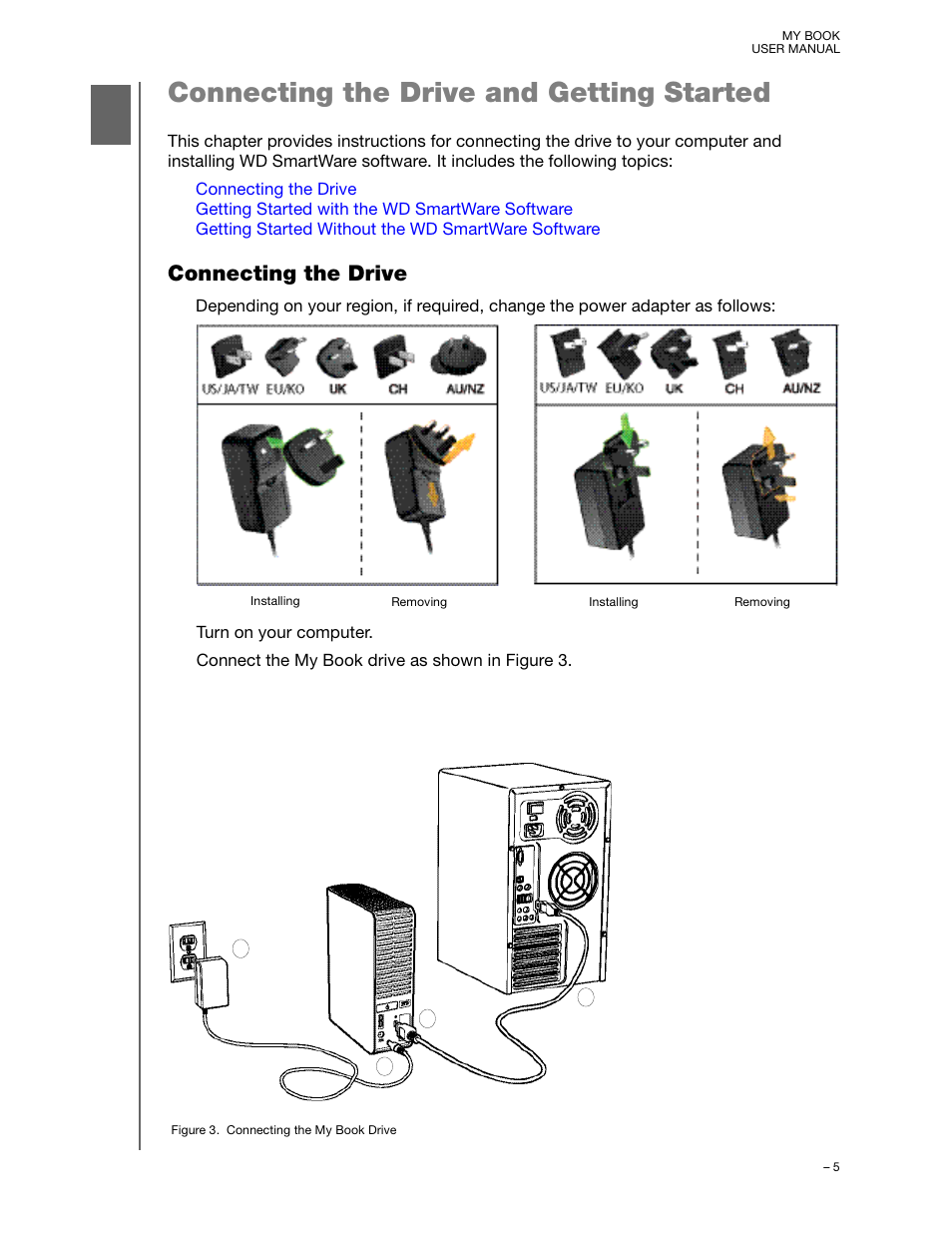 Connecting the drive and getting started, Connecting the drive | Western Digital My Book/My Book Essential (USB 3.0) User Manual User Manual | Page 10 / 93