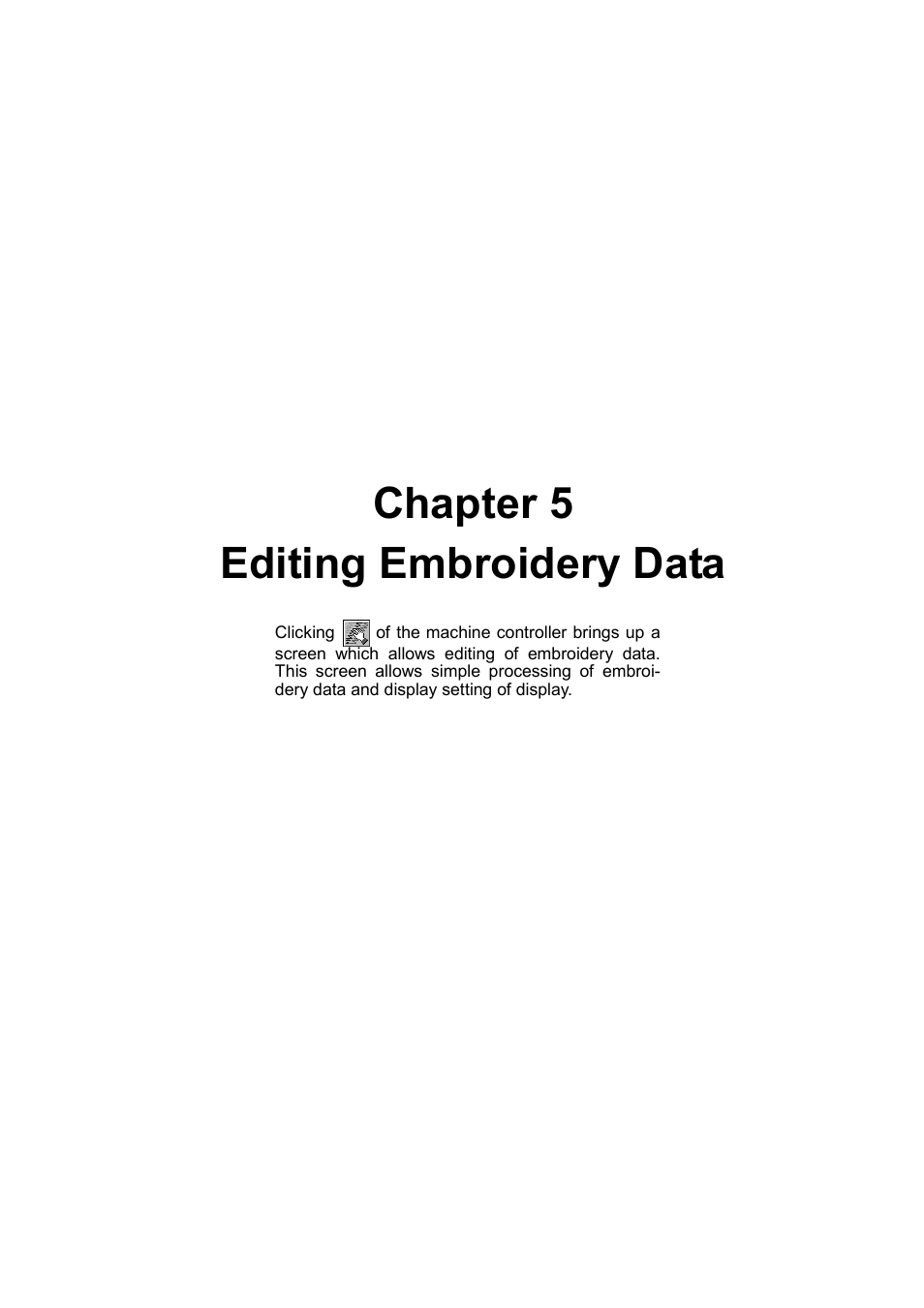 Chapter 5 editing embroidery data | Brother BE-1201B-AC-PC User Manual | Page 87 / 246