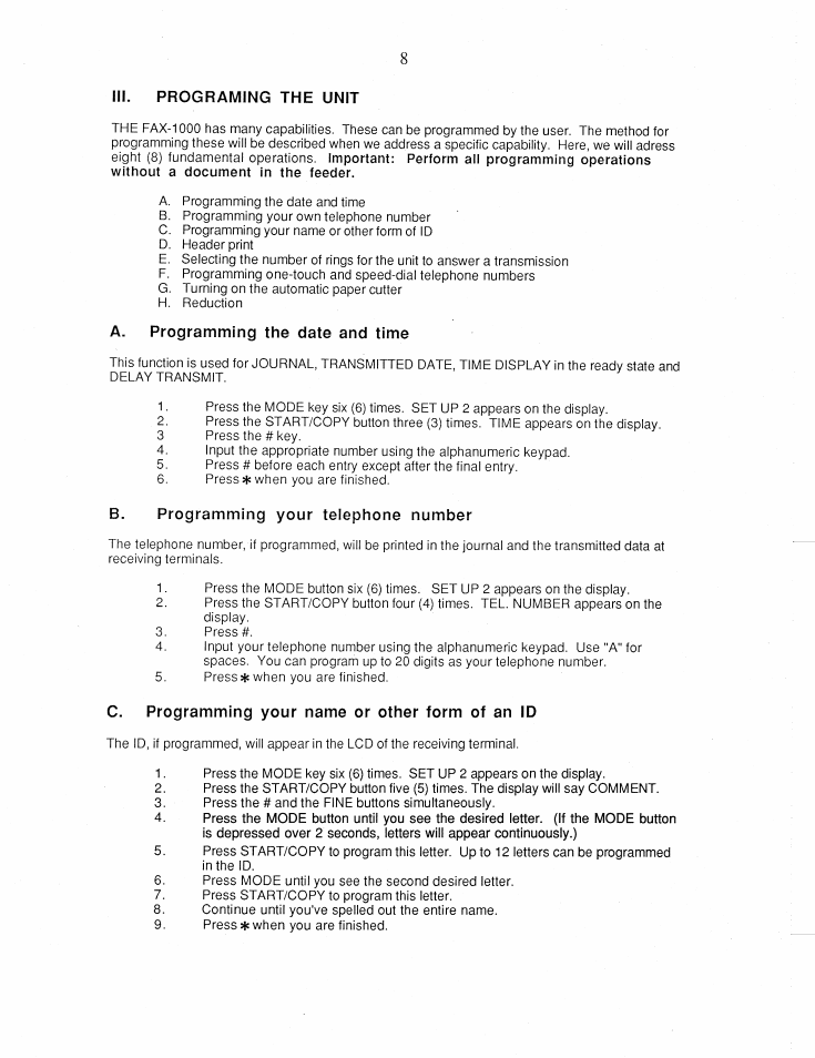 Iii. programing the unit, A. programming the date and time, B. programming your telephone number | C. programming your name or other form of an id | Brother FAX-1000 User Manual | Page 13 / 32