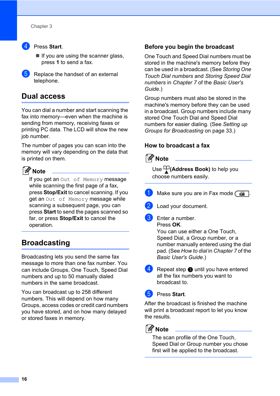 Dual access, Broadcasting, Before you begin the broadcast | How to broadcast a fax, Dual access broadcasting | Brother ADVANCED MFC-7360 User Manual | Page 22 / 75