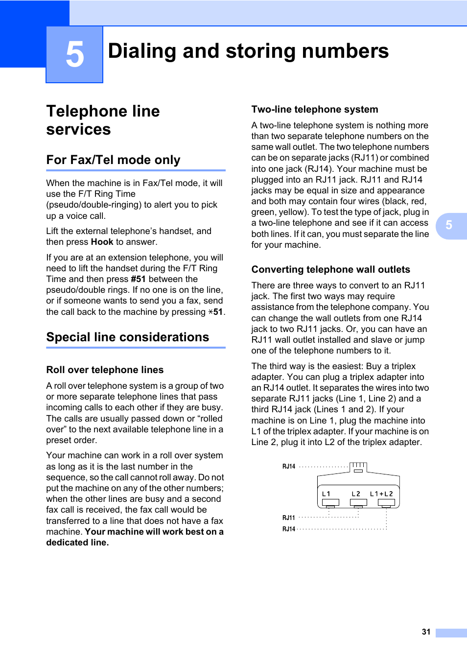 5 dialing and storing numbers, Telephone line services, For fax/tel mode only | Special line considerations, Roll over telephone lines, Two-line telephone system, Converting telephone wall outlets, Dialing and storing numbers, For fax/tel mode only special line considerations | Brother ADVANCED MFC-7360 User Manual | Page 37 / 75