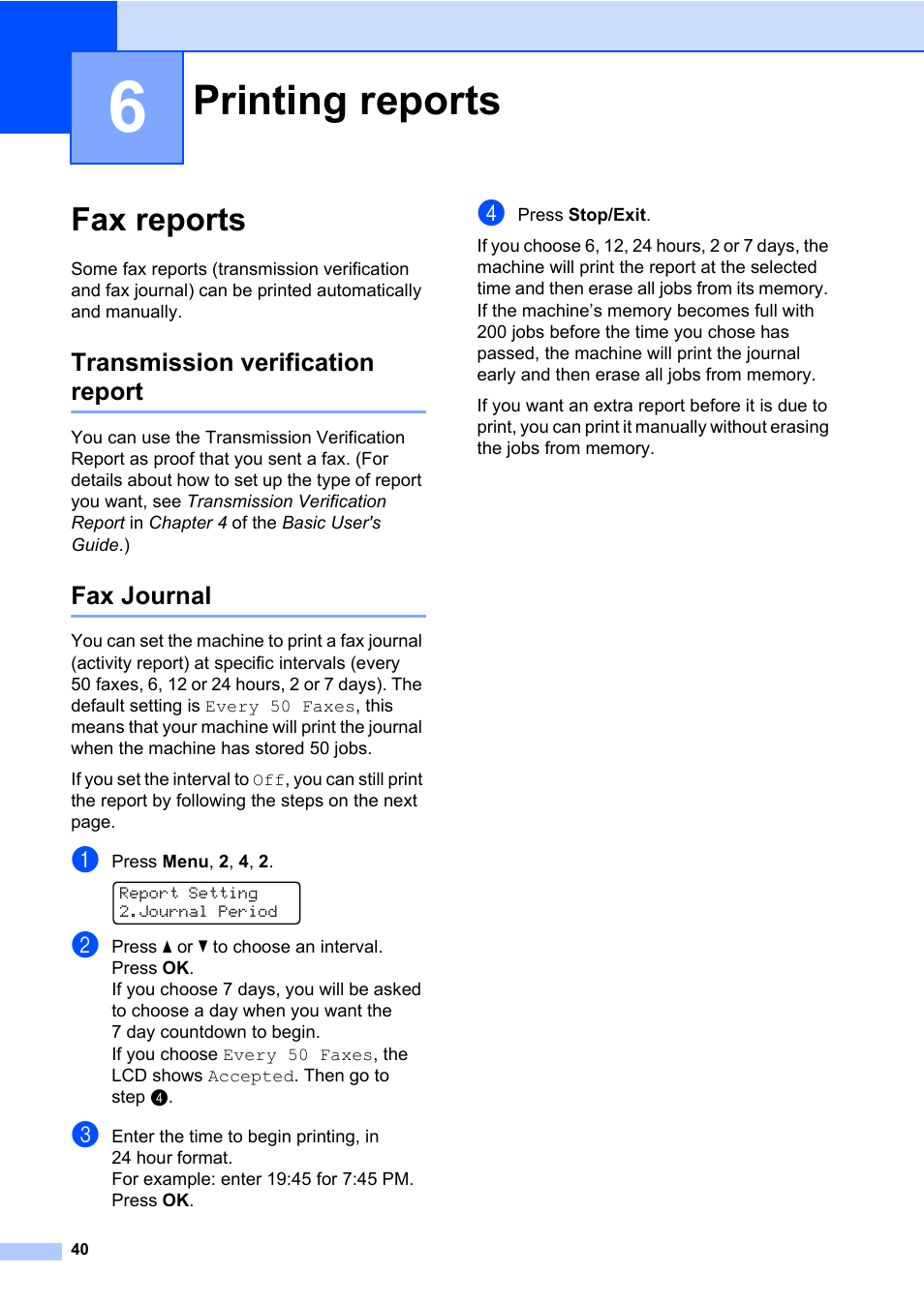 6 printing reports, Fax reports, Transmission verification report | Fax journal, Printing reports, Transmission verification report fax journal | Brother ADVANCED MFC-7360 User Manual | Page 46 / 75