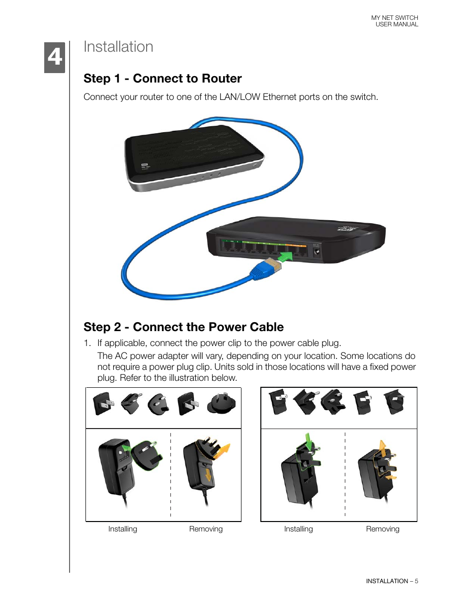 Installation, Step 1 - connect to router, Step 2 - connect the power cable | Western Digital My Net Switch User Manual User Manual | Page 8 / 17