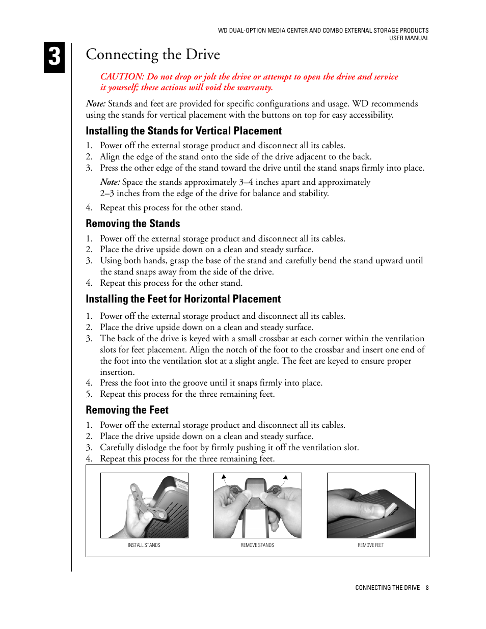 Connecting the drive, Installing the stands for vertical placement, Removing the stands | Installing the feet for horizontal placement, Removing the feet | Western Digital WD Dual-Option Media Center User Manual User Manual | Page 12 / 35