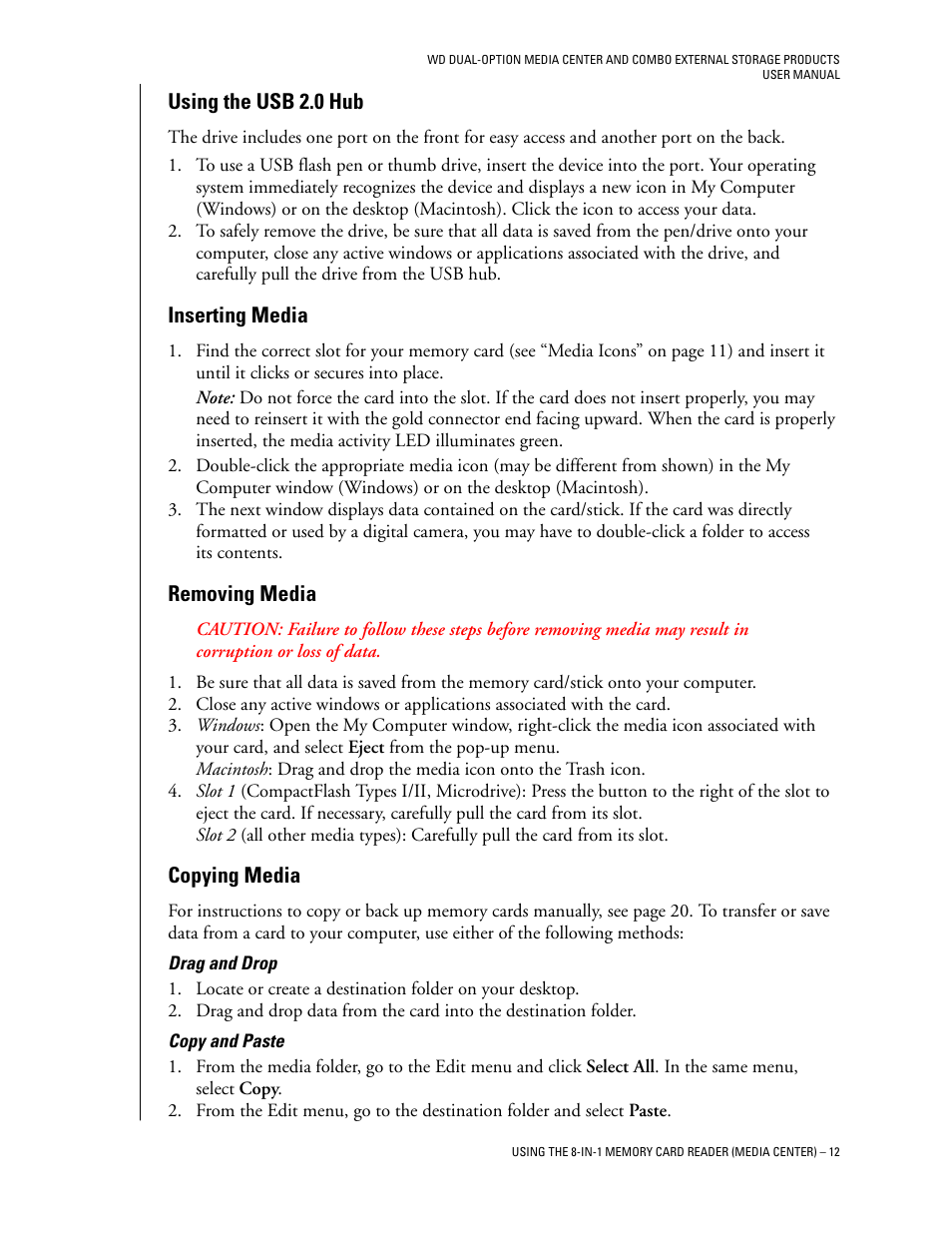 Using the usb 2.0 hub, Inserting media, Removing media | Copying media, Drag and drop, Copy and paste | Western Digital WD Dual-Option Media Center User Manual User Manual | Page 16 / 35