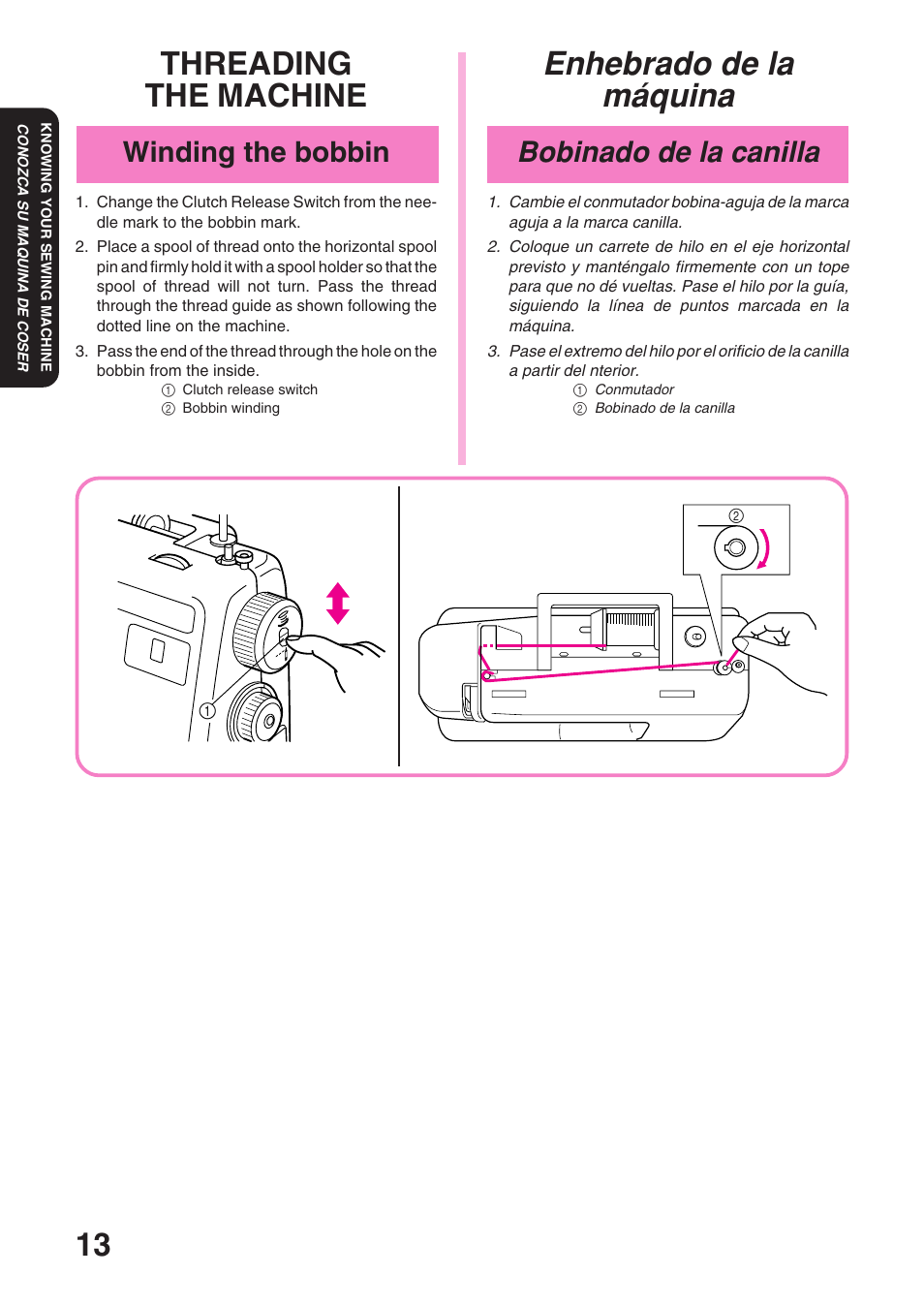 Enhebrado de la máquina, 13 threading the machine, Bobinado de la canilla | Winding the bobbin | Brother XL 3010 User Manual | Page 18 / 59