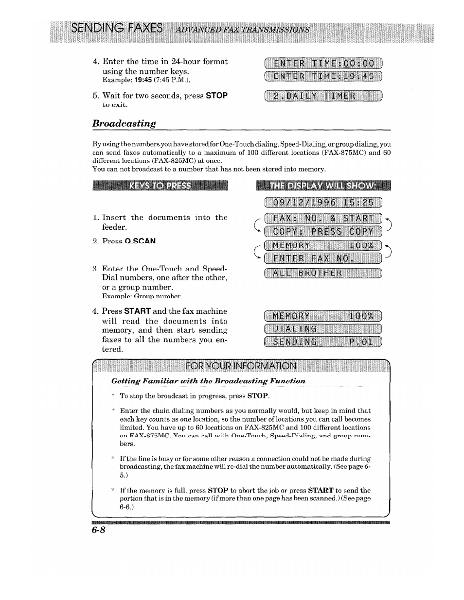 Broadcasting, The display will show, R memory | F enter fax, Keys to pres, The display will show; bijiliibibliiiblgii), Stop, Q.scan, Start, Getting familiar with the broadcasting function | Brother 875 MC User Manual | Page 54 / 166