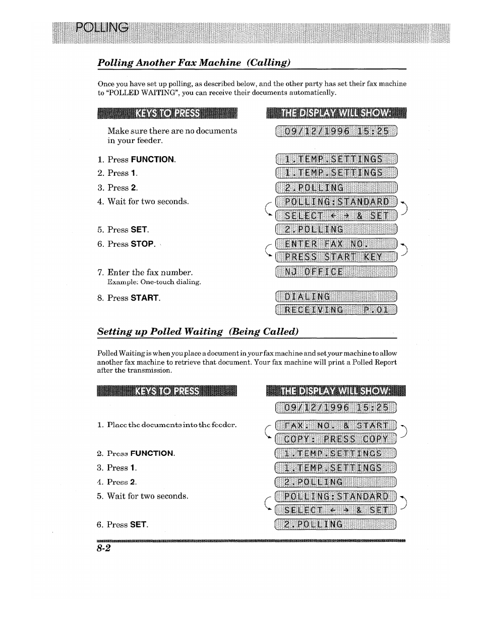 Polling another fax machine (calling), Keys to pres, Press function | The display will show, Setting up polled waiting (being called), Polling another fax machine (calling) -2, Setting up polled waiting (being called) -2 | Brother 875 MC User Manual | Page 90 / 166