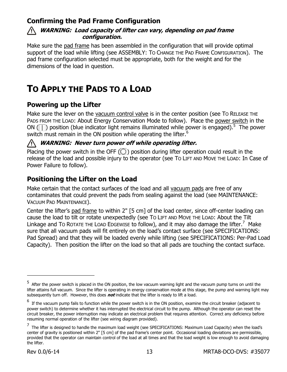 Confirming the pad frame configuration, Pply the, Ads to a | Powering up the lifter, Positioning the lifter on the load | Wood’s Powr-Grip MRTA811LDCO User Manual | Page 15 / 38