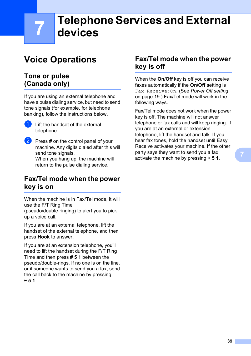 7 telephone services and external devices, Voice operations, Tone or pulse (canada only) | Fax/tel mode when the power key is on, Fax/tel mode when the power key is off, Telephone services and external devices | Brother VERSION 0 MFC-250C User Manual | Page 53 / 168
