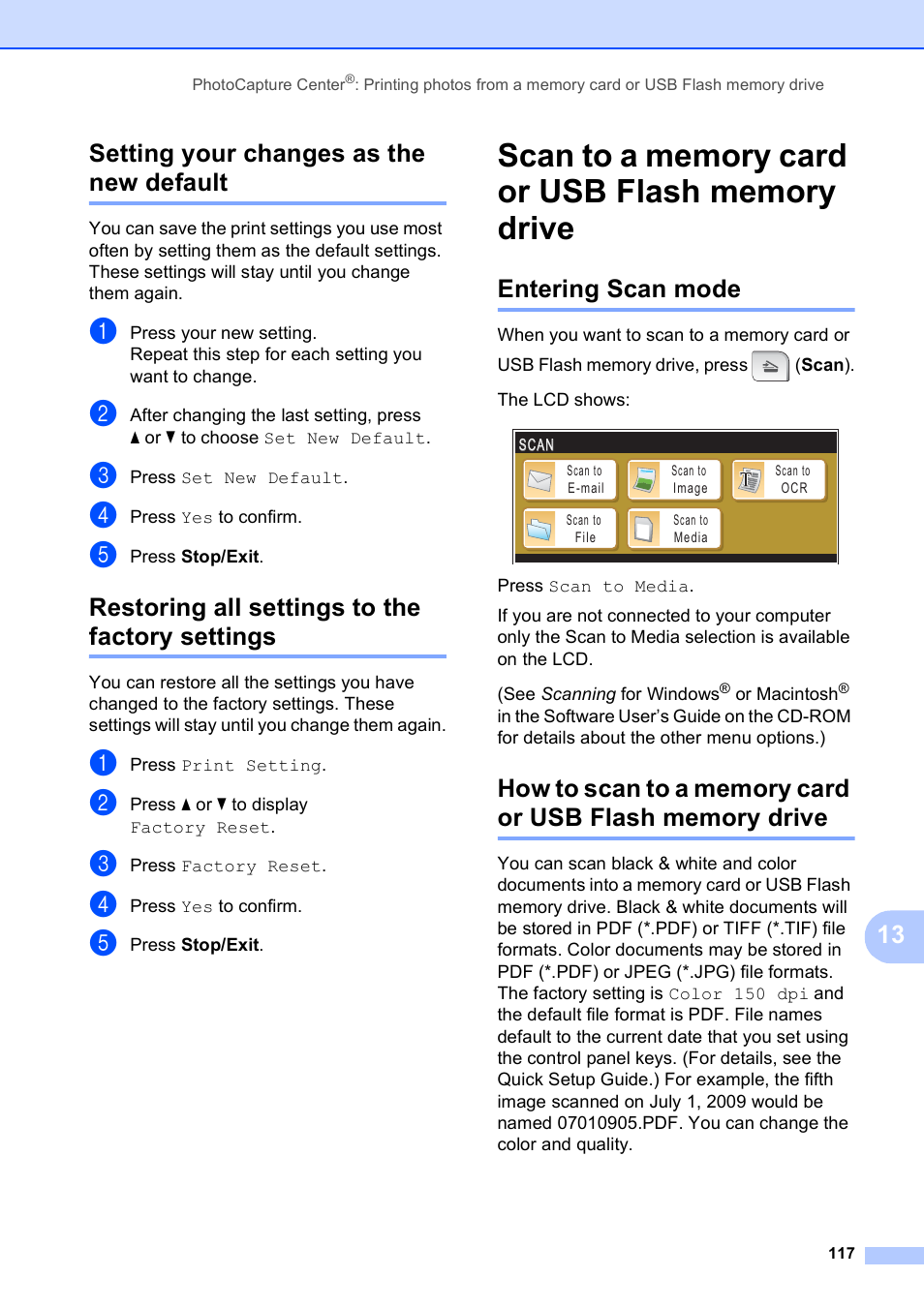 Setting your changes as the new default, Restoring all settings to the factory settings, Scan to a memory card or usb flash memory drive | Entering scan mode, 13 setting your changes as the new default | Brother MFC-790CW User Manual | Page 133 / 240