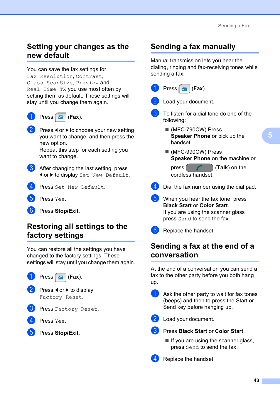 Setting your changes as the new default, Restoring all settings to the factory settings, Sending a fax manually | Sending a fax at the end of a conversation, 5setting your changes as the new default | Brother MFC-790CW User Manual | Page 59 / 240