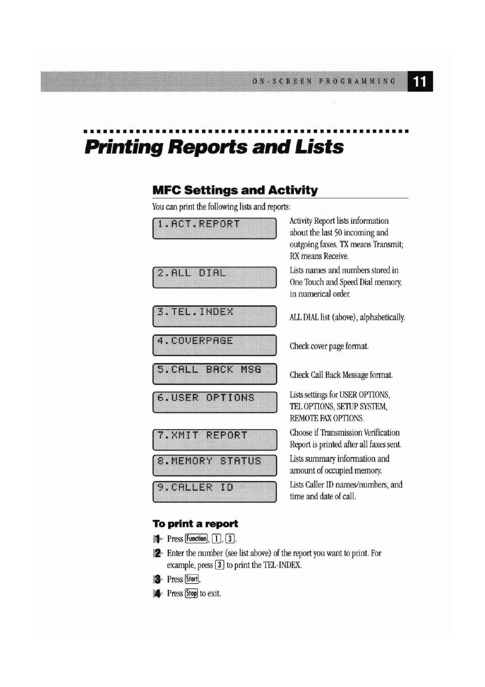 Printing reports and lists, Mfc settings and activity, Act.report | All dial, Tel.index, Call back msg, 6,user options, Xmit report, Memory status, Caller id | Brother MFC7000FC User Manual | Page 19 / 147