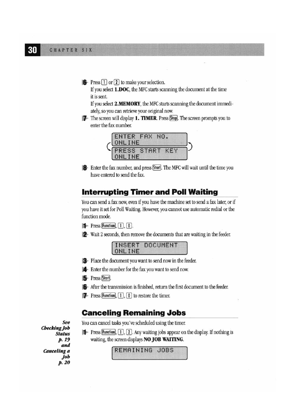 Enter frk no. online, Press start key online, Interrupting timer and poll waiting | Insert, Online, Document, Canceling remaining jobs, Remainin6 jobs | Brother MFC7000FC User Manual | Page 38 / 147