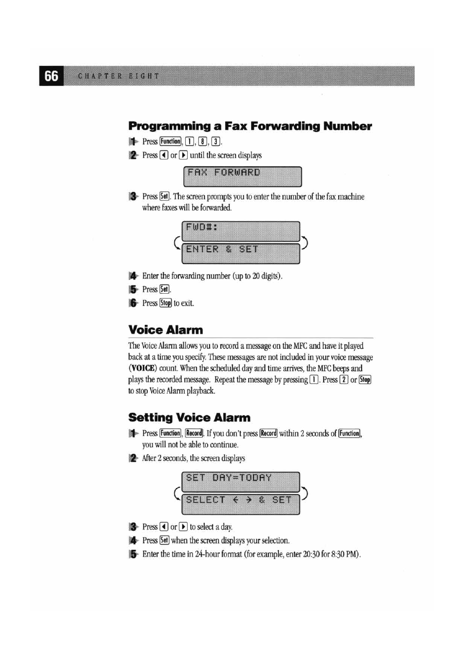 Programming a fax forwarding number, Fax forward, Fwdit | Enter s set, Voice alarm, Setting voice alarm, Set day=today, Select « set, Pressifunctionl.m.iti.it, Ifunctionl. |re(orj | Brother MFC7000FC User Manual | Page 74 / 147