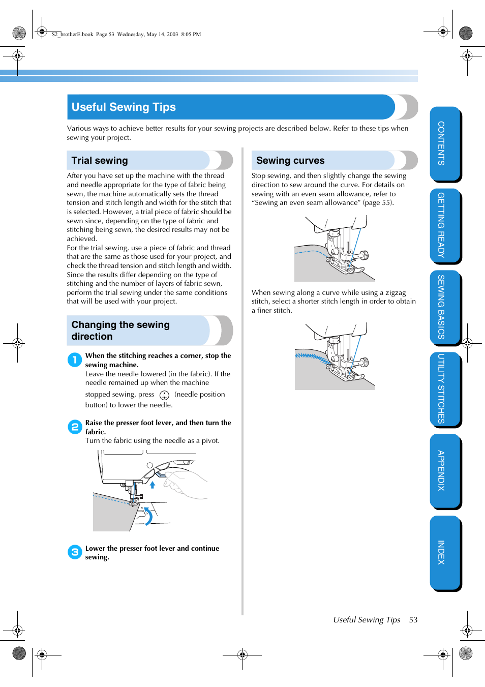 Useful sewing tips, Trial sewing, Changing the sewing direction | Sewing curves | Brother CS-8060 User Manual | Page 59 / 116