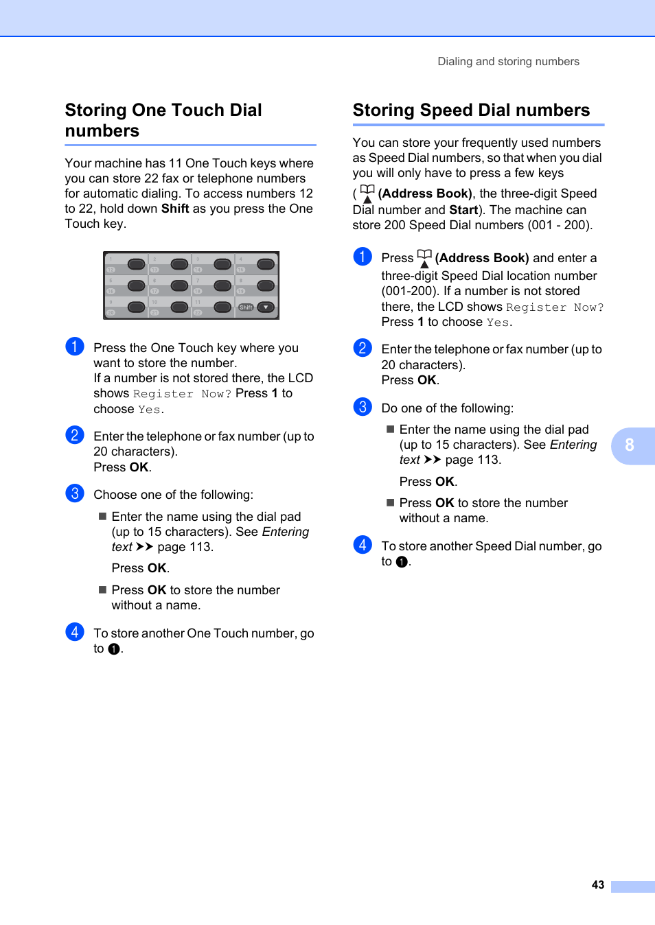 Storing one touch dial numbers, Storing speed dial numbers, 8storing one touch dial numbers | Brother FAX-2840 User Manual | Page 55 / 140