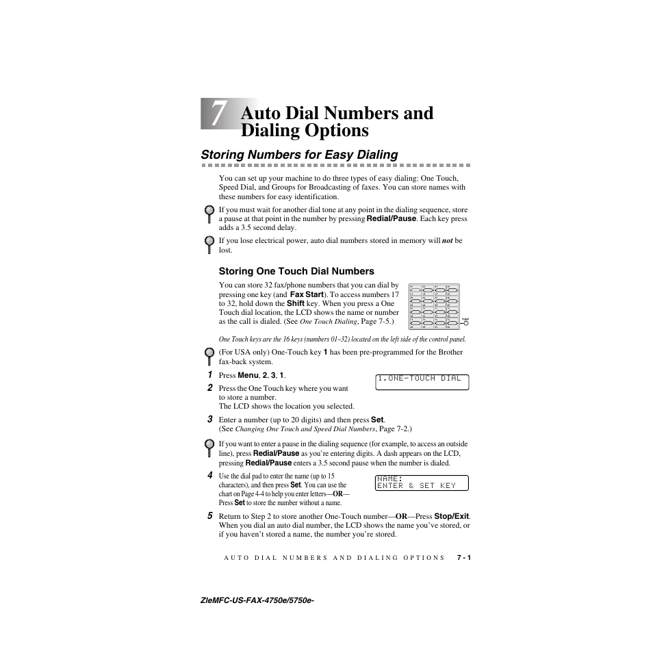7 auto dial numbers and dialing options, Storing numbers for easy dialing, Storing one touch dial numbers | Auto dial numbers and dialing options -1, Storing numbers for easy dialing -1, Storing one touch dial numbers -1, Auto dial numbers and dialing options | Brother FAX-4750e User Manual | Page 76 / 231