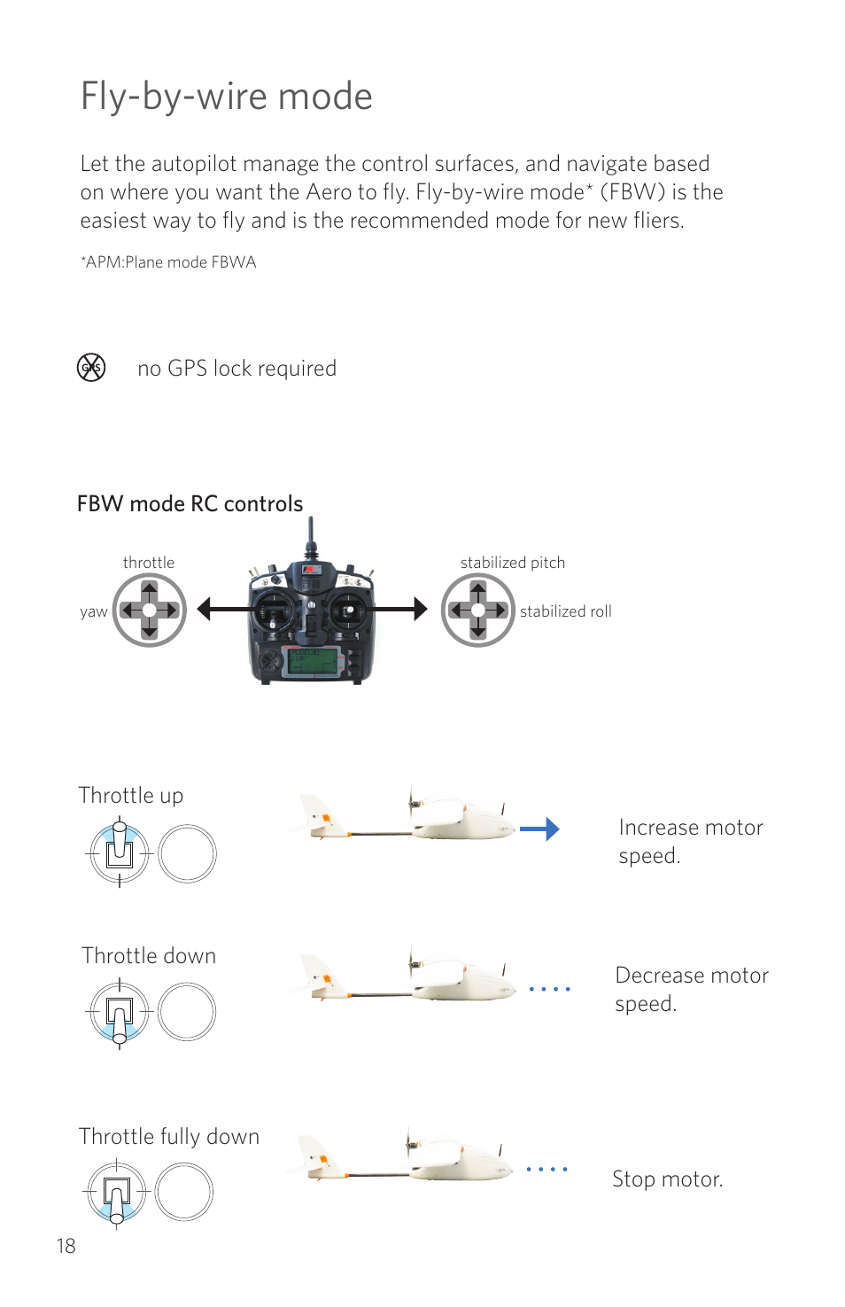 Fly-by-wire mode, No gps lock required, Throttle fully down stop motor | 3D Robotics RTF Aero User Manual | Page 18 / 32