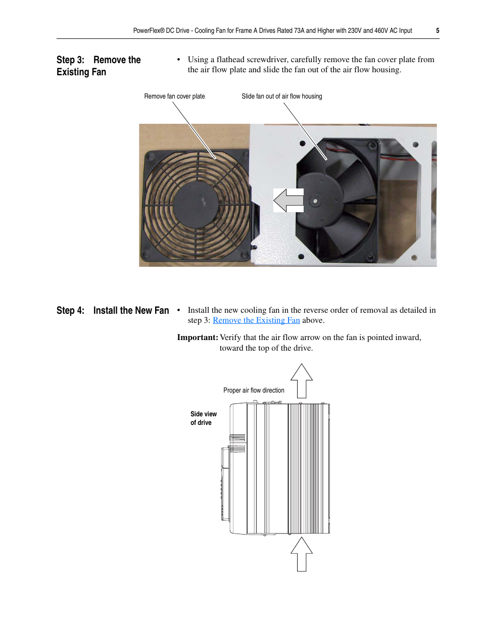 Step 3: remove the existing fan, Step 4: install the new fan | Rockwell Automation 20P PowerFlex DC Drive - Cooling Fan for Frame A Drives Above 73A at 230V 460V AC User Manual | Page 5 / 6
