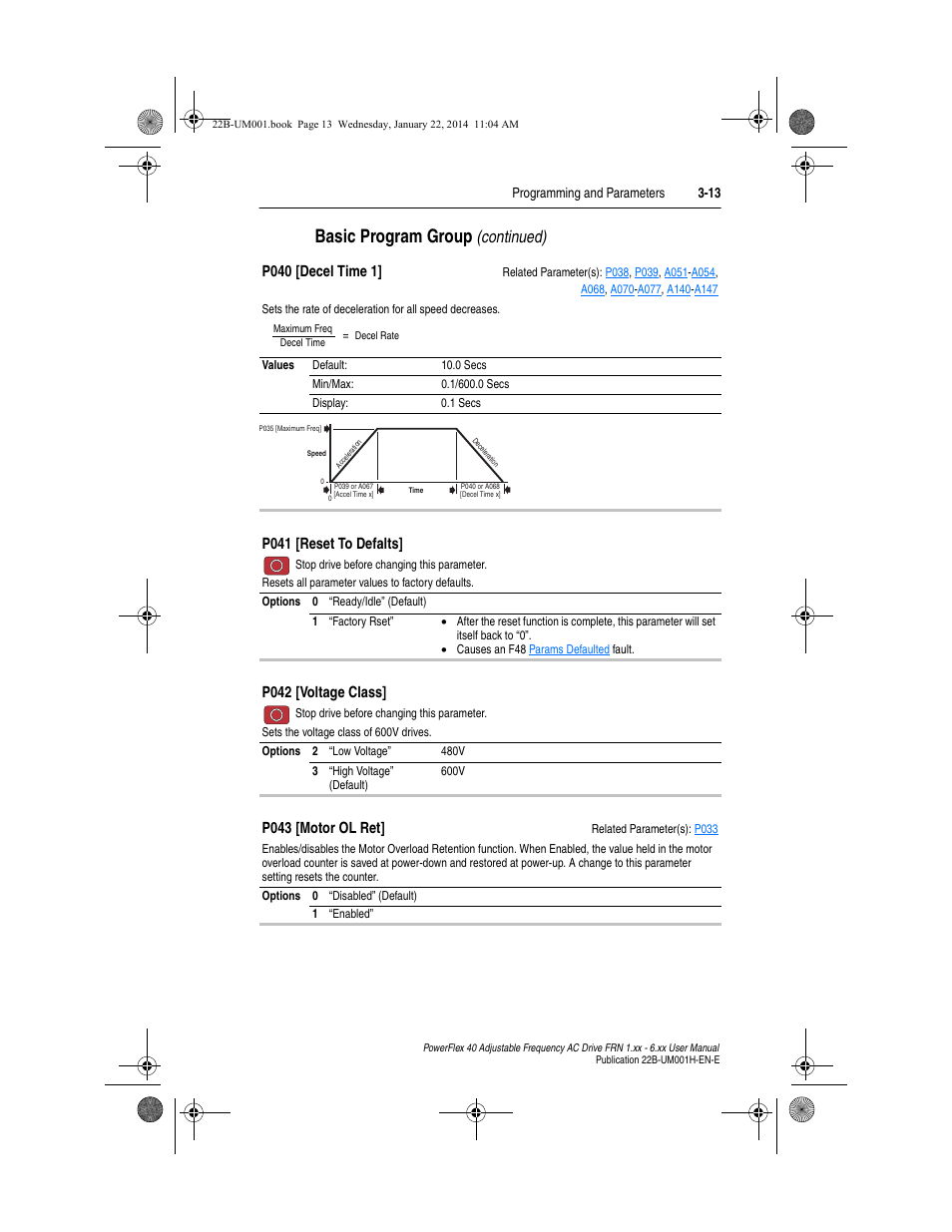 P040, Basic program group, Continued) | P040 [decel time 1, P041 [reset to defalts, P042 [voltage class, P043 [motor ol ret | Rockwell Automation 22B PowerFlex 40 FRN 1.xx - 6.xx User Manual | Page 59 / 160