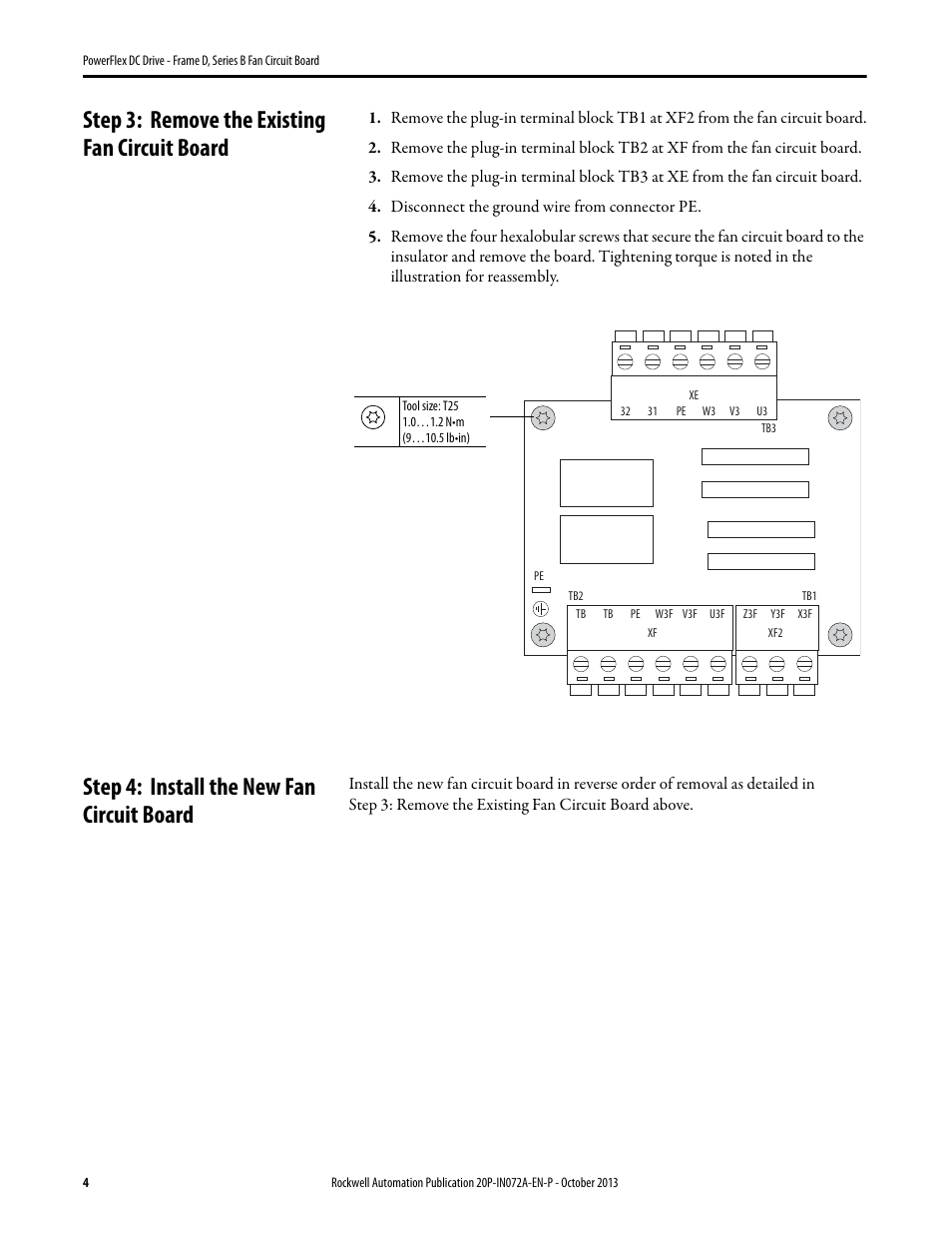 Step 3: remove the existing fan circuit board, Step 4: install the new fan circuit board | Rockwell Automation 20P PowerFlex DC Drive - Frame D, Series B Fan Circuit Board User Manual | Page 4 / 6