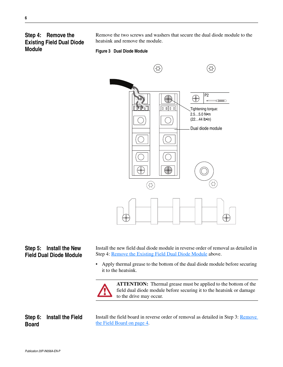 Step 5: install the new field dual diode module, Step 6: install the field board | Rockwell Automation 20P PowerFlex DC Drive - Frame D Field Dual Diode Module User Manual | Page 6 / 8