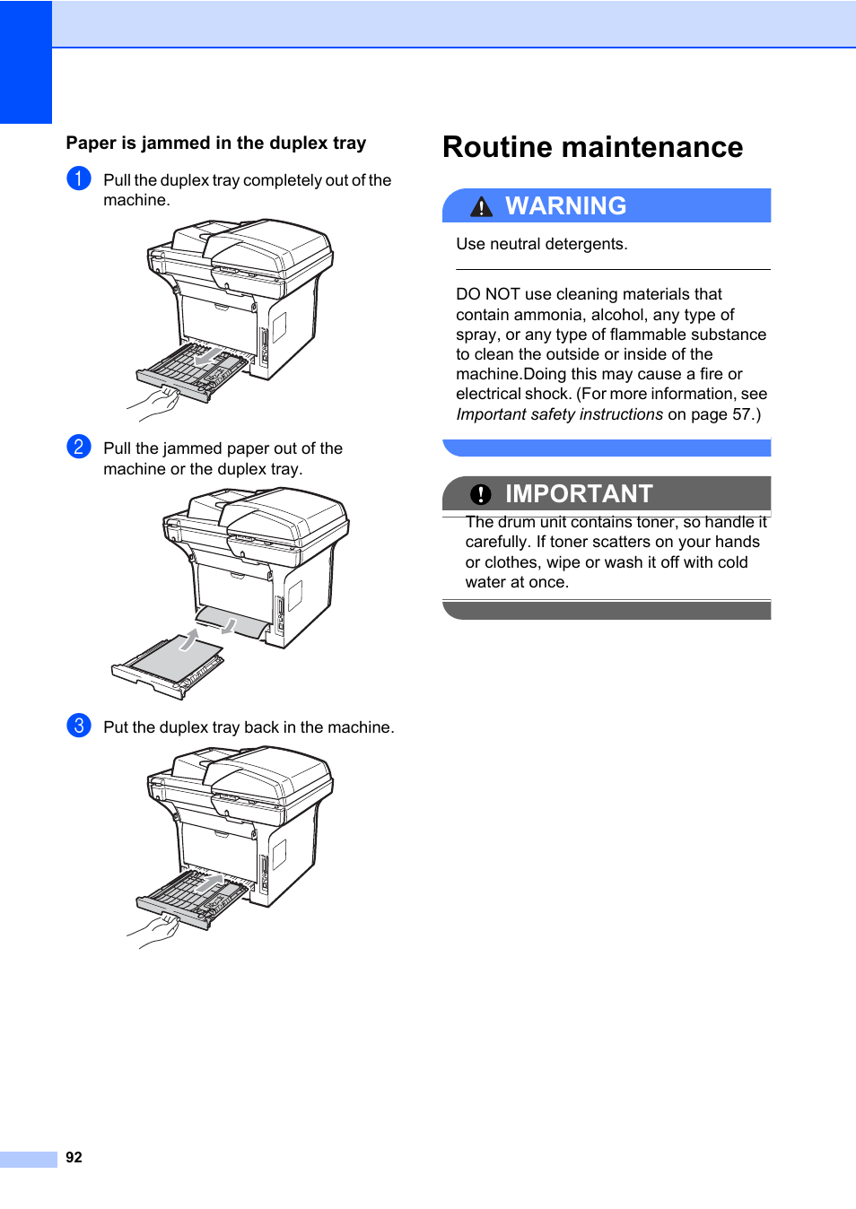 Paper is jammed in the duplex tray, Routine maintenance, Warning | Important, Pull the duplex tray completely out of the machine, Put the duplex tray back in the machine, Use neutral detergents | Brother DCP-8085DN User Manual | Page 106 / 158