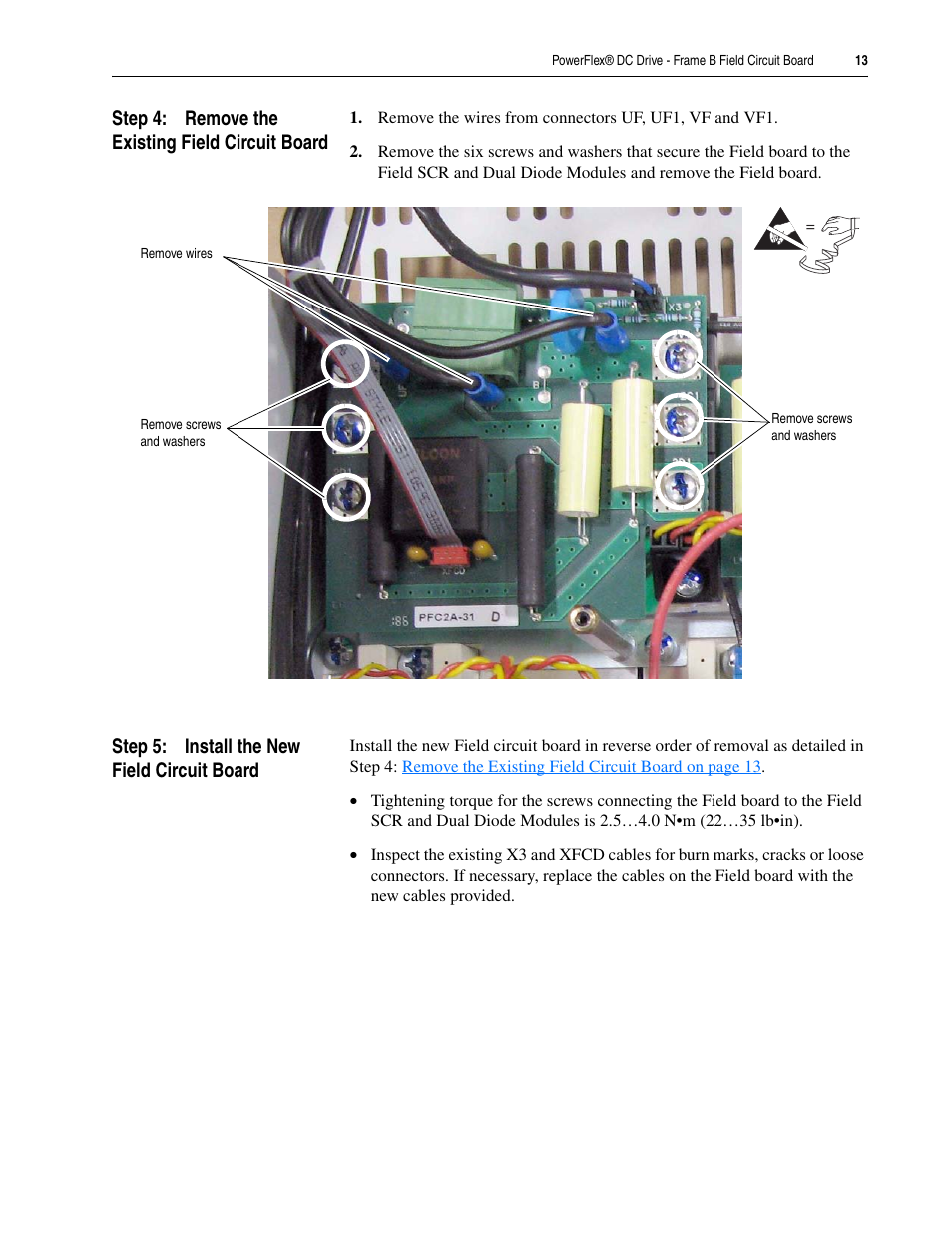 Step 4: remove the existing field circuit board, Step 5: install the new field circuit board | Rockwell Automation 20P PowerFlex DC Drive - Frame B Field Circuit Board User Manual | Page 13 / 16