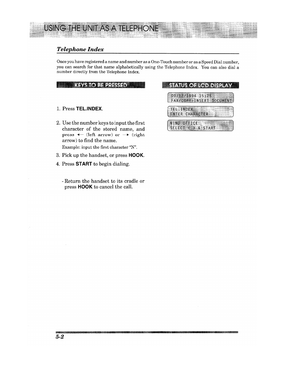 Using the unit as a telephone, Press tel.index, Status of lcd display | Telephone index | Brother INTELLIFAX 900 User Manual | Page 38 / 104