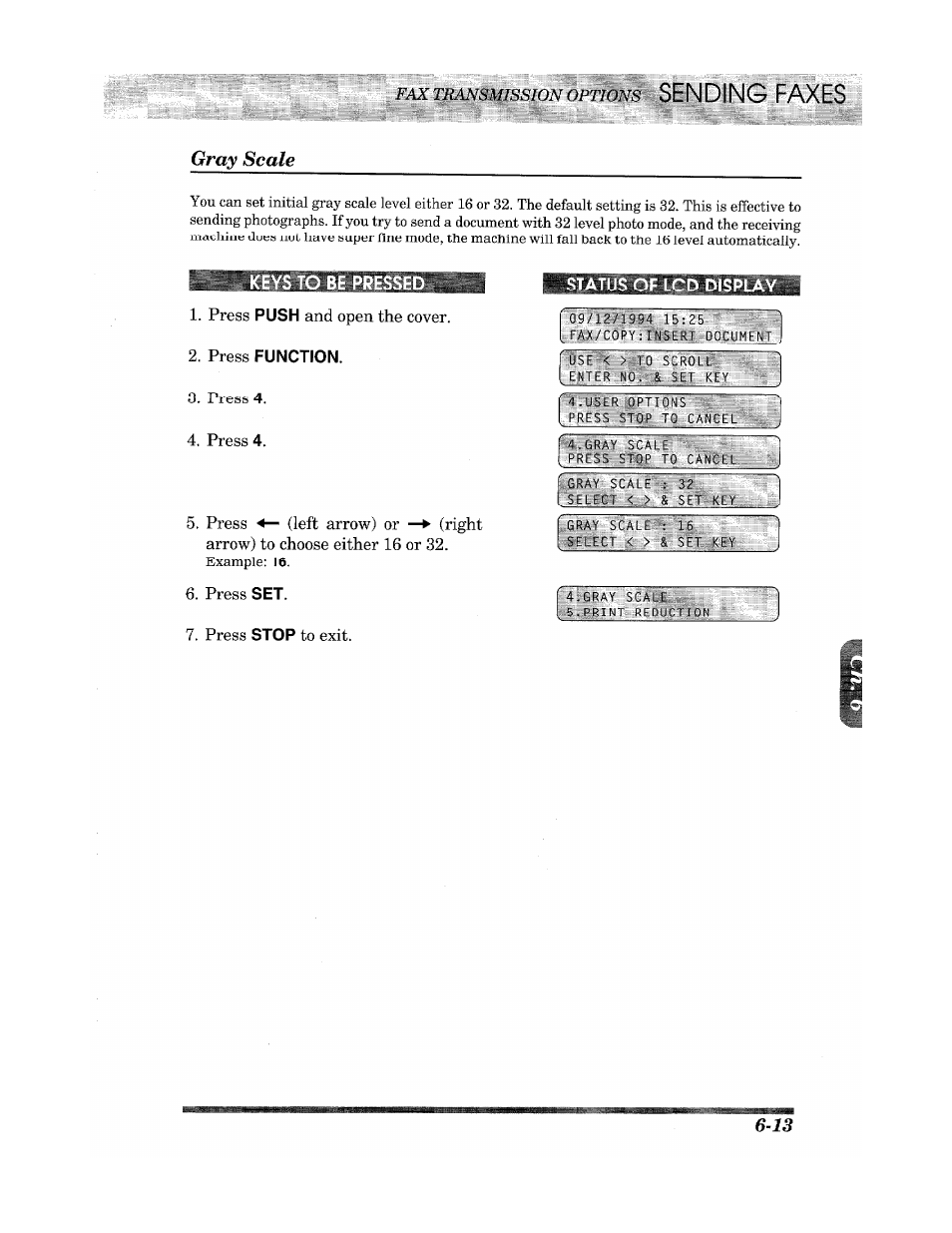 Be presse, Press function, Status of lcd dis | Sending faxes gray scale | Brother INTELLIFAX 900 User Manual | Page 51 / 104