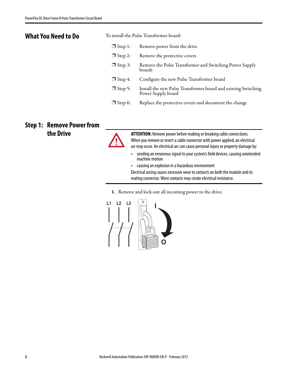 What you need to do, Step 1: remove power from the drive | Rockwell Automation 20P PowerFlex DC Drive - Frame B Pulse Transformer Circuit Board User Manual | Page 2 / 18