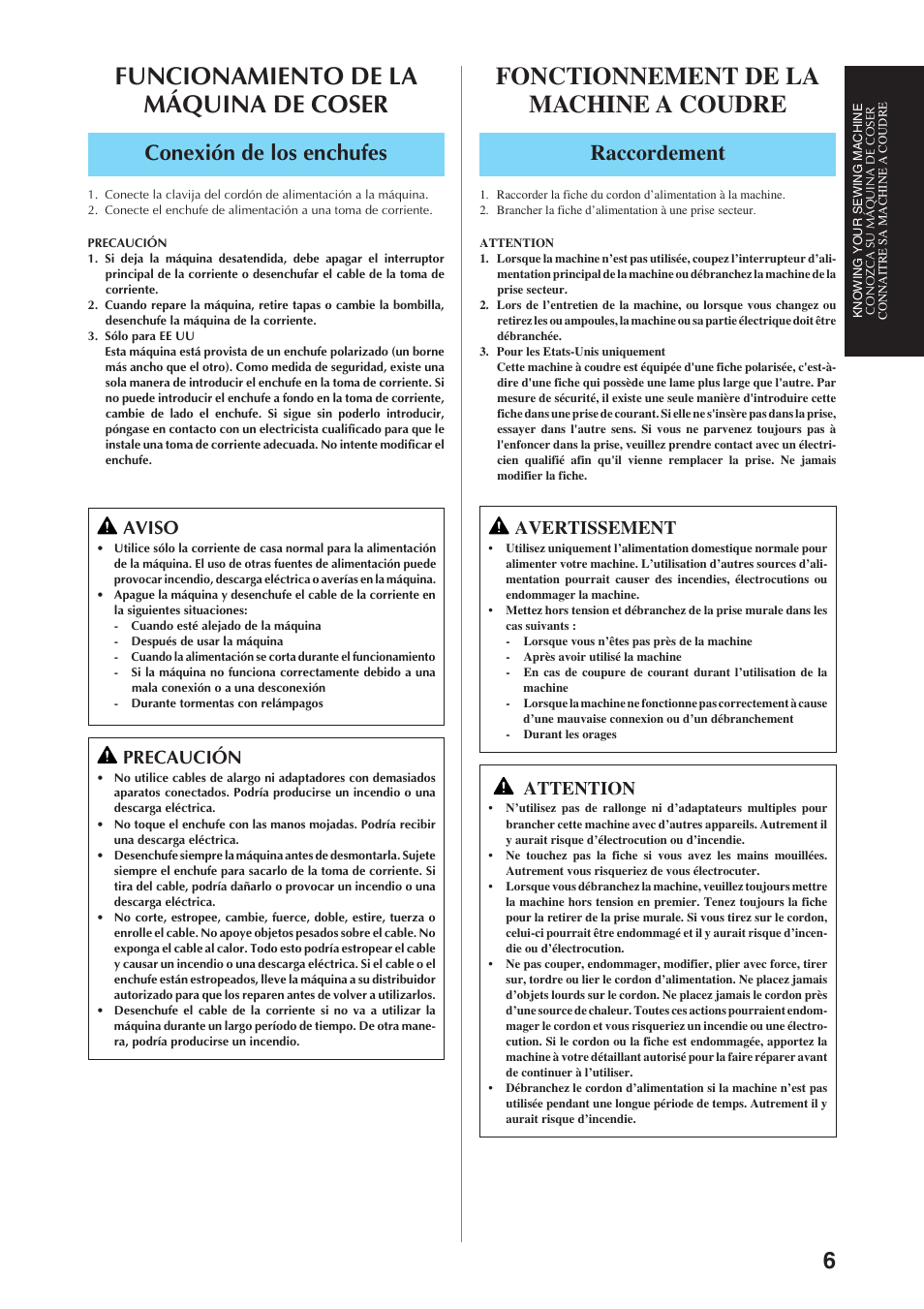 Fonctionnement de la machine a coudre, Funcionamiento de la máquina de coser, Raccordement | Conexión de los enchufes, Avertissement, Attention, Aviso, Precaución | Brother Sewing Manching User Manual | Page 15 / 90