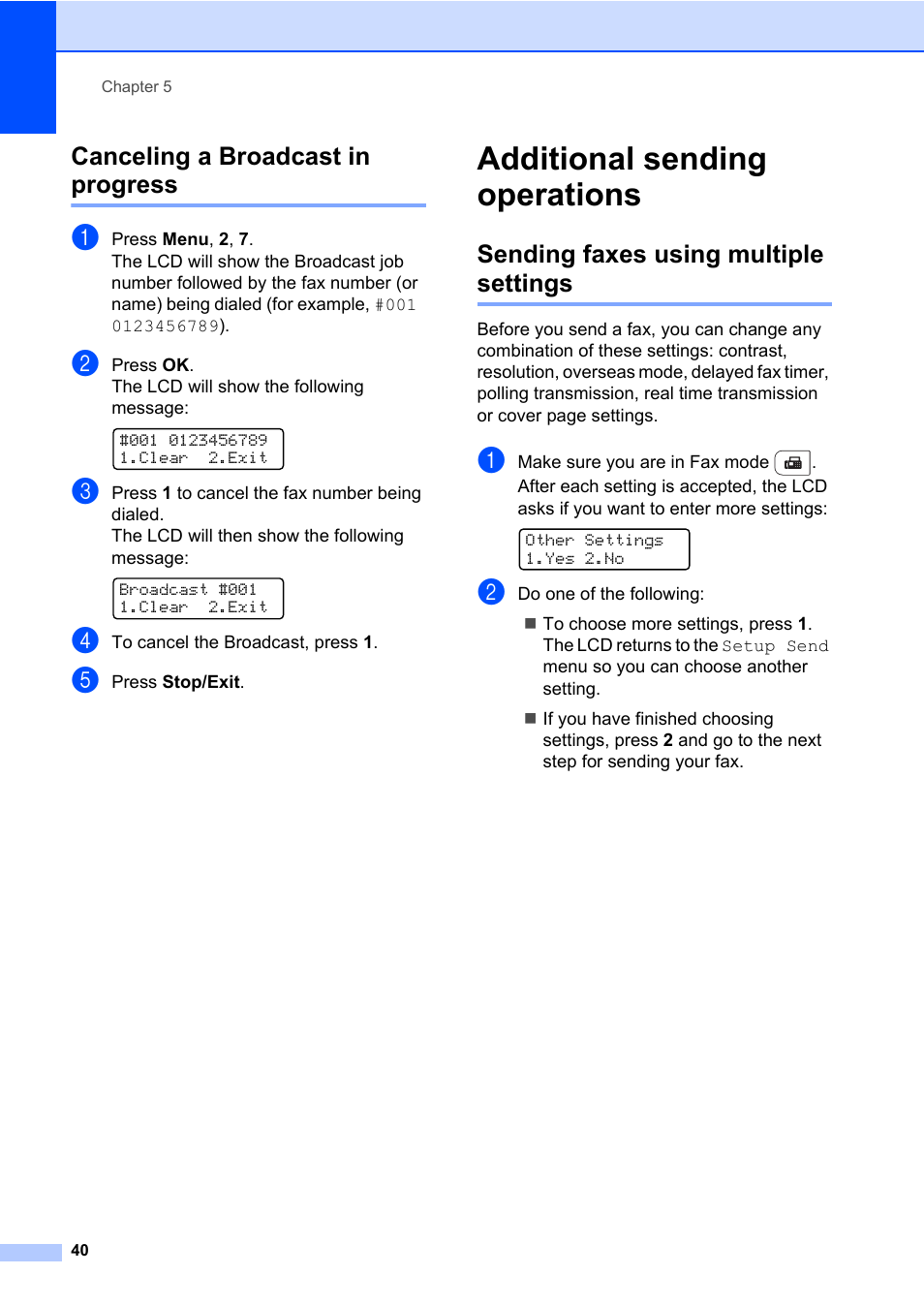 Canceling a broadcast in progress, Additional sending operations, Sending faxes using multiple settings | Brother Fax Machine/Multi-Function Center MFC-9125CN User Manual | Page 56 / 267