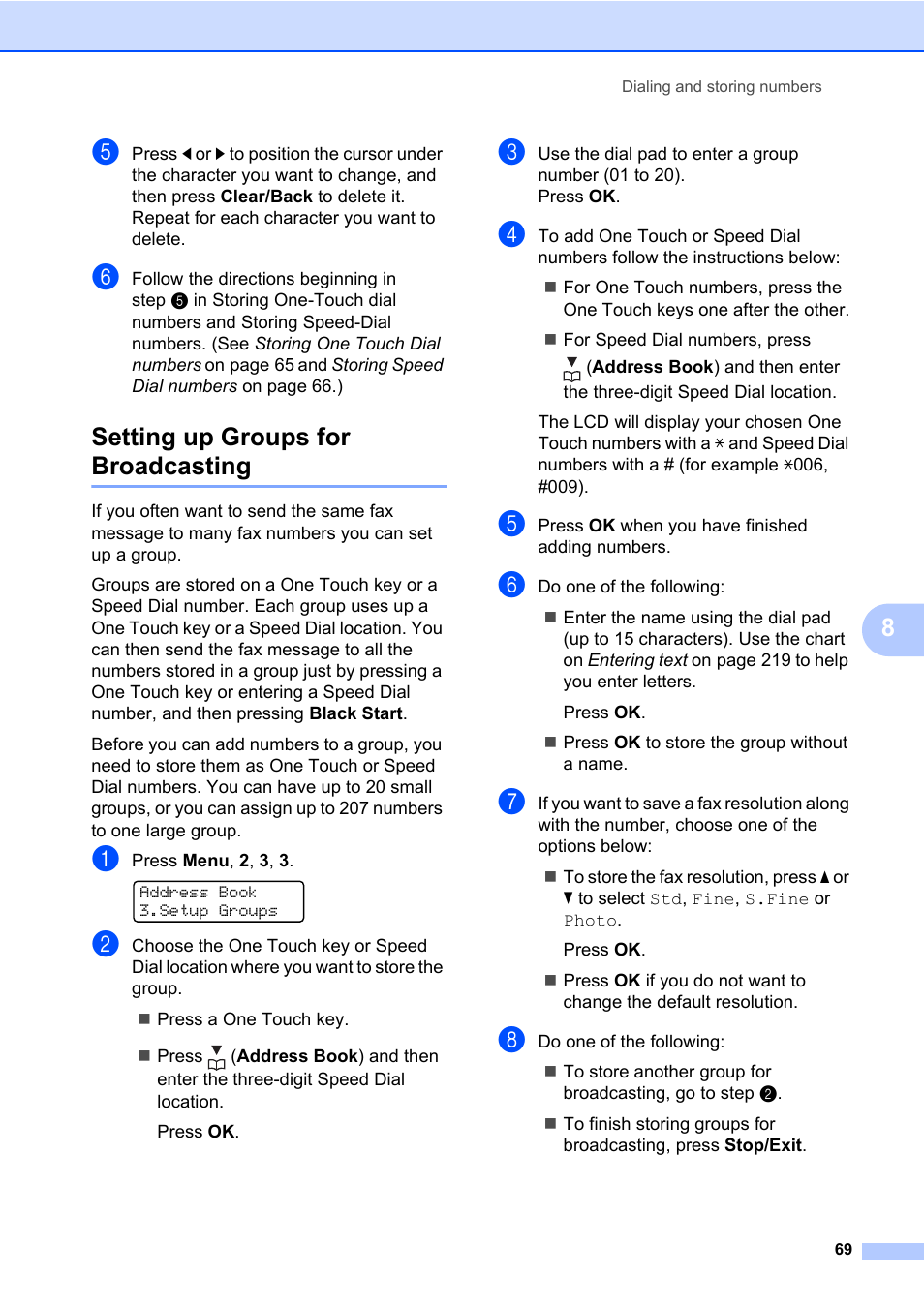 Setting up groups for broadcasting | Brother Fax Machine/Multi-Function Center MFC-9125CN User Manual | Page 85 / 267