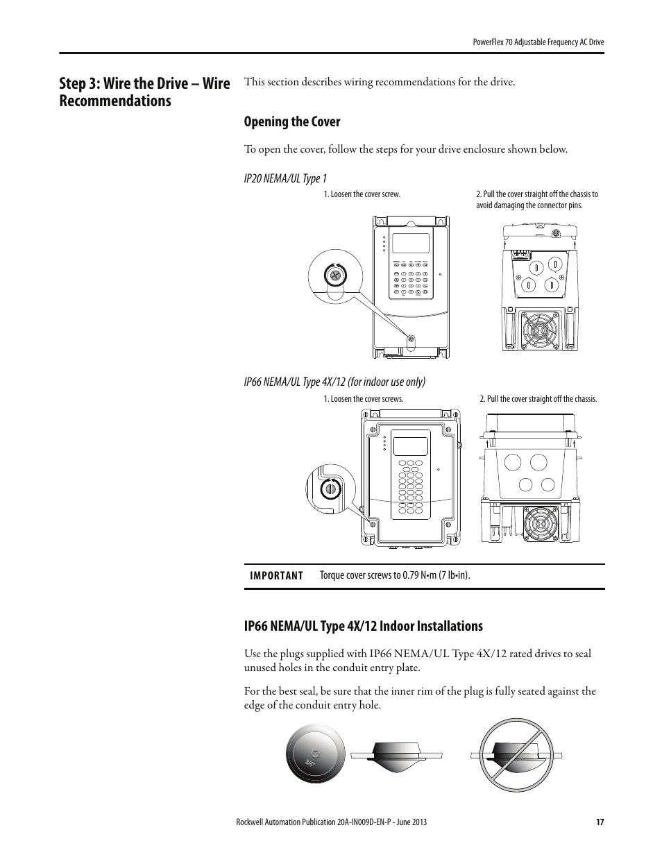Step 3: wire the drive – wire recommendations, Opening the cover, Ip66 nema/ul type 4x/12 indoor installations | 17 ip66 nema/ul type 4x/12 indoor installations | Rockwell Automation 20A PowerFlex 70 Adjustable Frequency AC Drive User Manual | Page 17 / 56