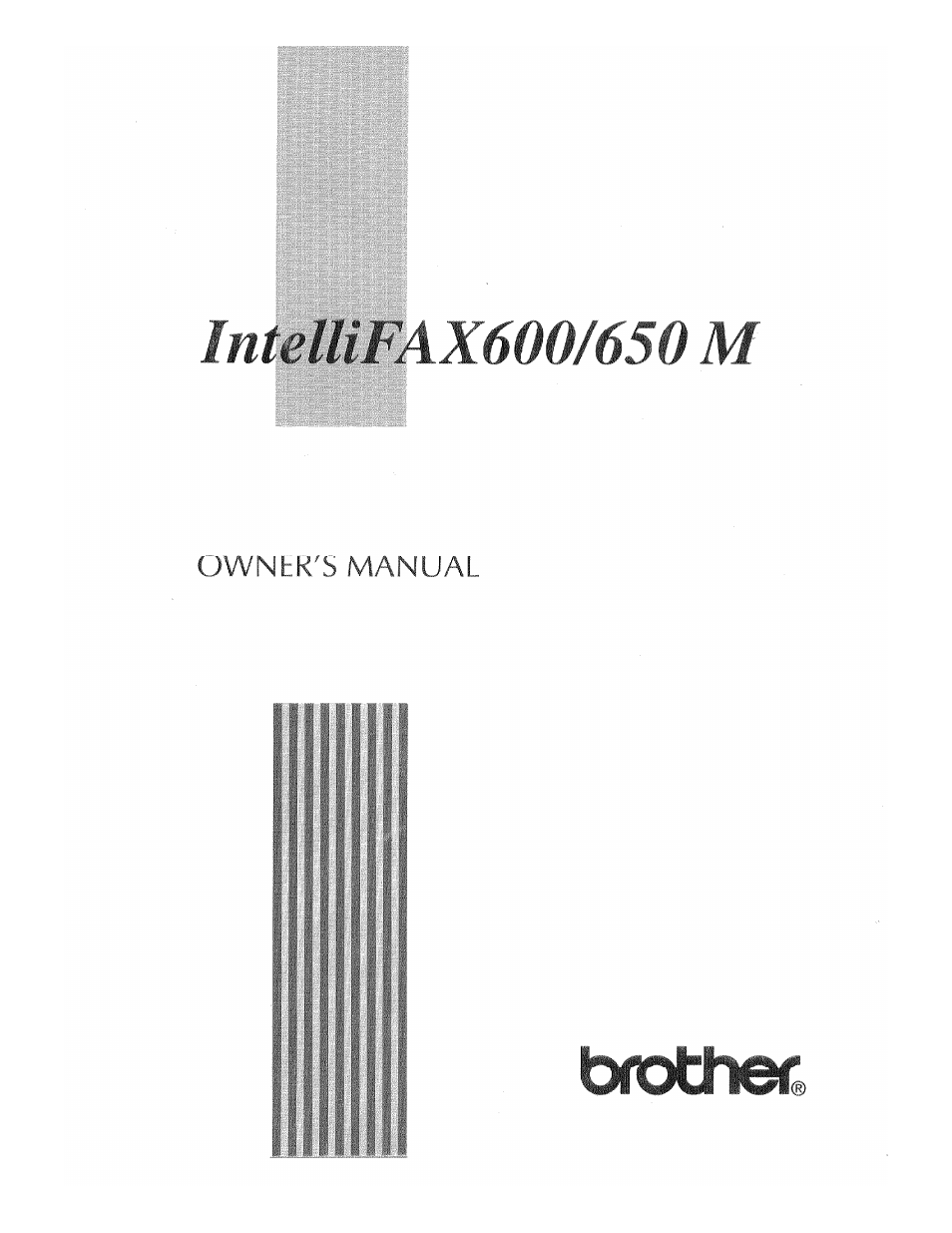 Brother INTELLIFAX 600 User Manual | 122 pages