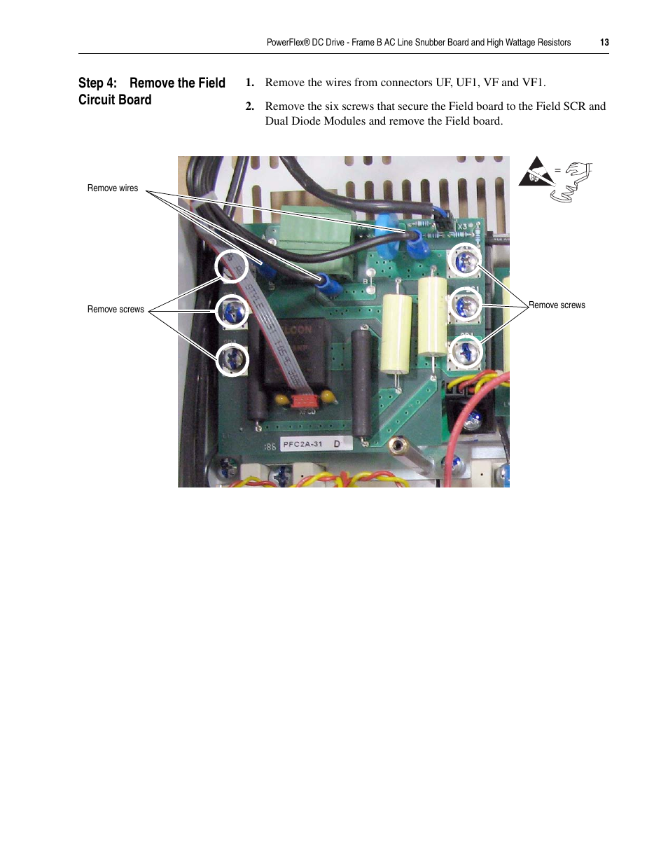 Step 4: remove the field circuit board | Rockwell Automation 20P PowerFlex DC Drive - Frame B AC Line Snubber Board and High Wattage Resistors User Manual | Page 13 / 18