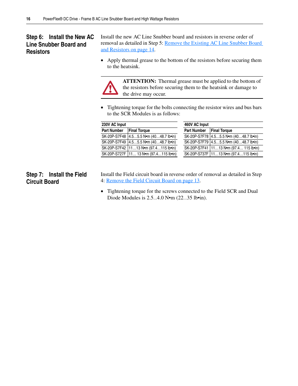 Step 7: install the field circuit board | Rockwell Automation 20P PowerFlex DC Drive - Frame B AC Line Snubber Board and High Wattage Resistors User Manual | Page 16 / 18