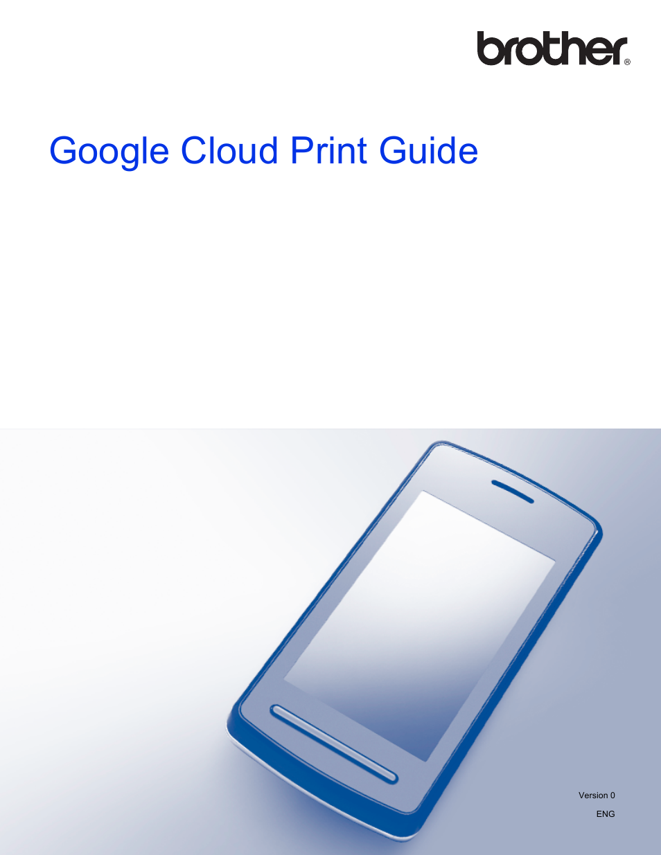 Brother Google Cloud Print Version 0 User Manual | 13 pages