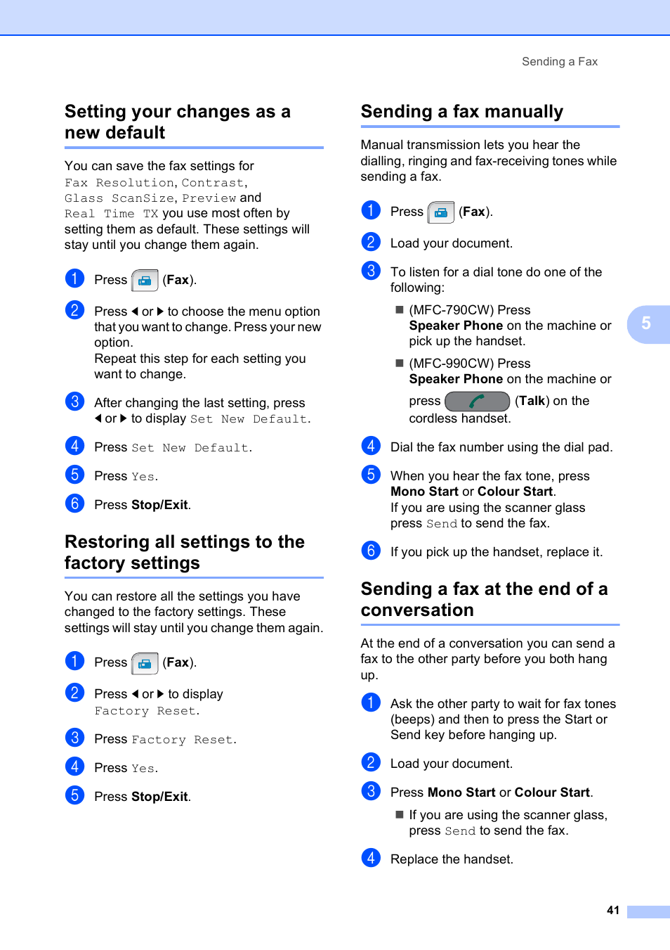 Setting your changes as a new default, Restoring all settings to the factory settings, Sending a fax manually | Sending a fax at the end of a conversation, 5setting your changes as a new default | Brother MFC 990cw User Manual | Page 53 / 227