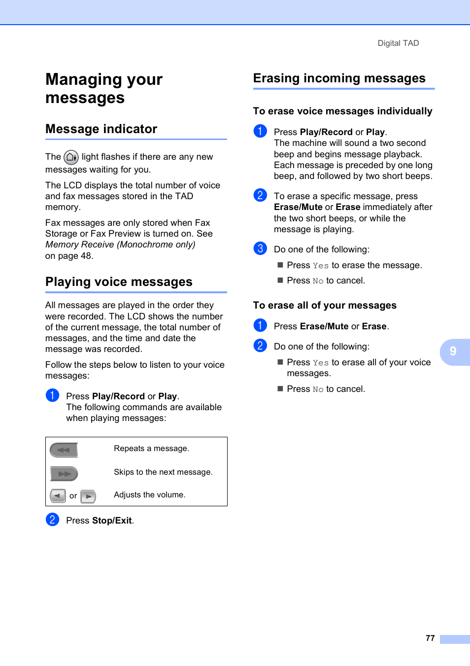 Managing your messages, Message indicator, Playing voice messages | Erasing incoming messages, To erase voice messages individually, To erase all of your messages | Brother MFC 990cw User Manual | Page 89 / 227