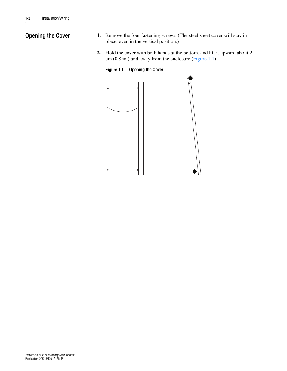 Opening the cover, Opening the cover -2 | Rockwell Automation 20G PowerFlex SCR Bus Supply User Manual | Page 16 / 68