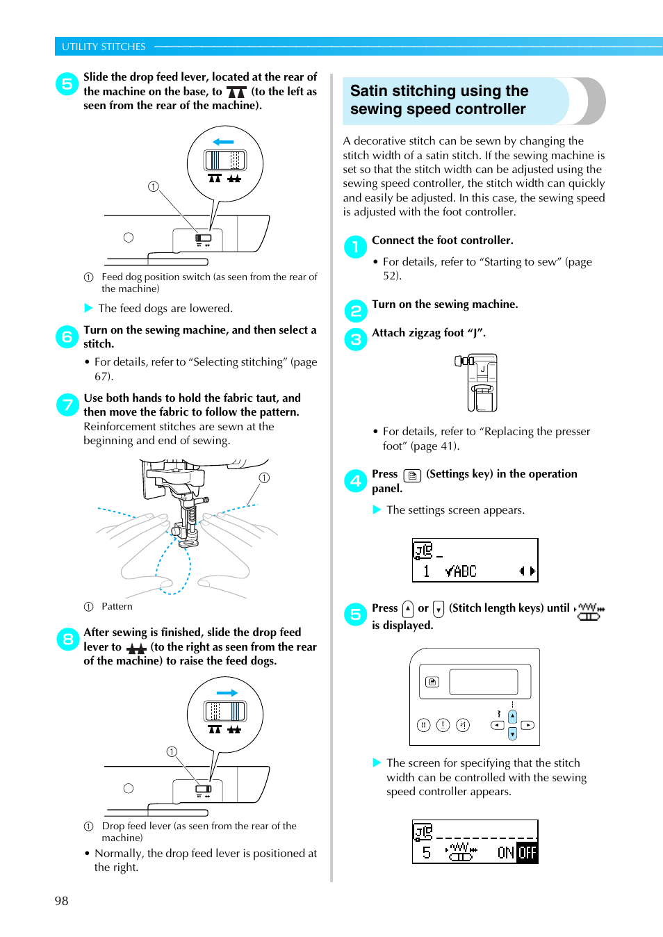 Satin stitching using the sewing speed controller | Brother Sewing Machines User Manual | Page 99 / 140