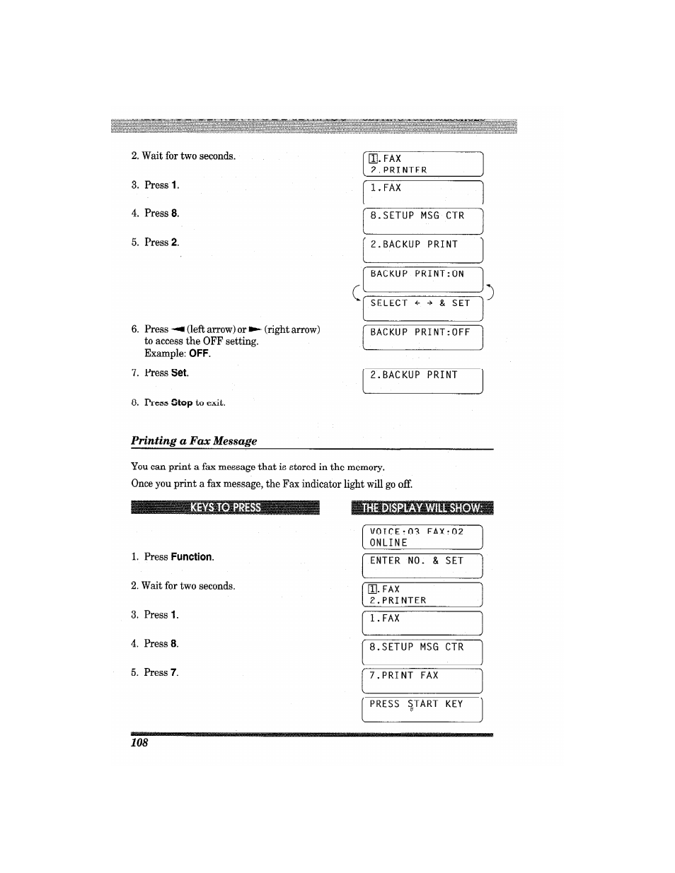Printing a fax message, S to pres, Press function | The display will show | Brother MFC7650MC User Manual | Page 120 / 226